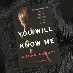 2/$20 'You Will Know Me' By Megan Abbott